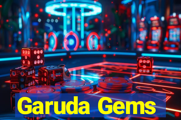 Garuda Gems